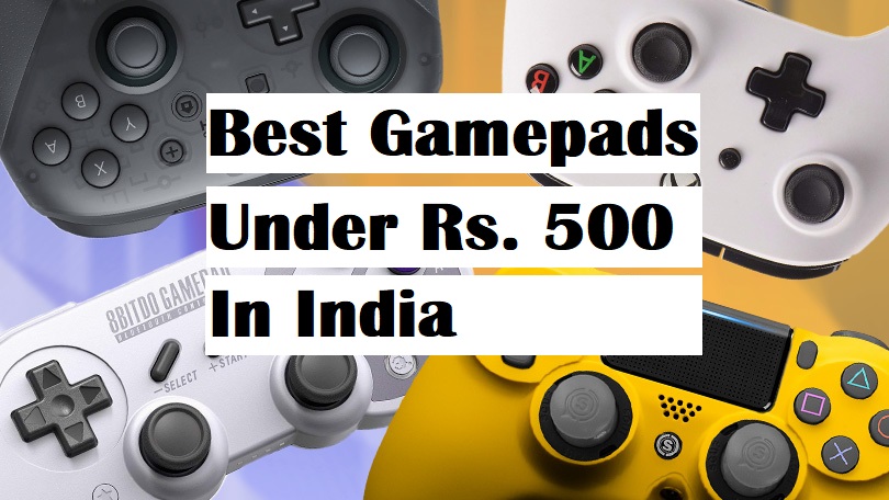 Best Gamepads Under Rs. 500 In India
