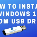 Install Windows 10 From USB