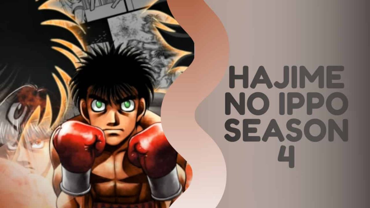 Hajime no ippo season 4 is basicly 85% confirmed