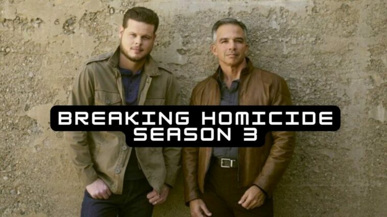 Breaking Homicide Season 3