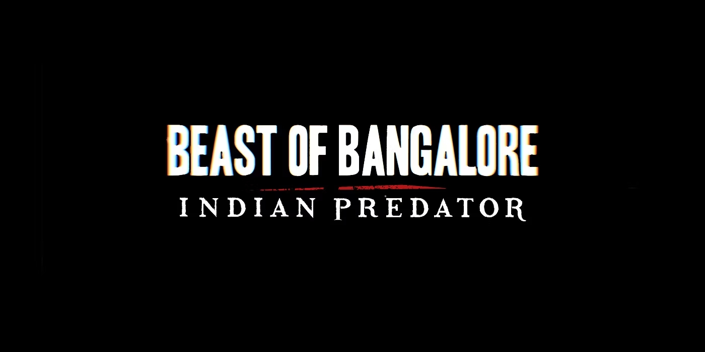 Beast Of Bangalore: Indian Predator Season 2