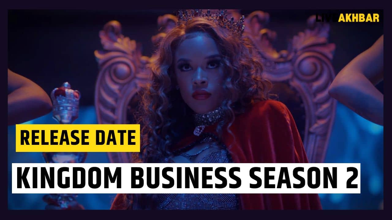 Kingdom Business Season 2 Release Date