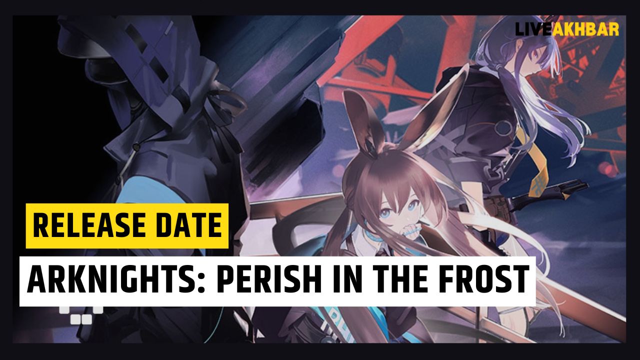 Arknights: Perish In The Frost Release Date