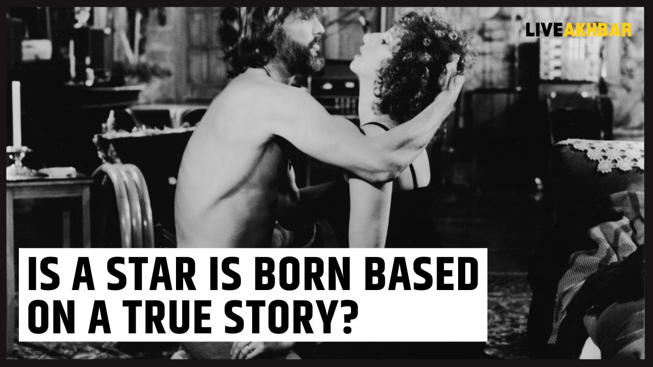 Is A Star Is Born Based On A True Story?