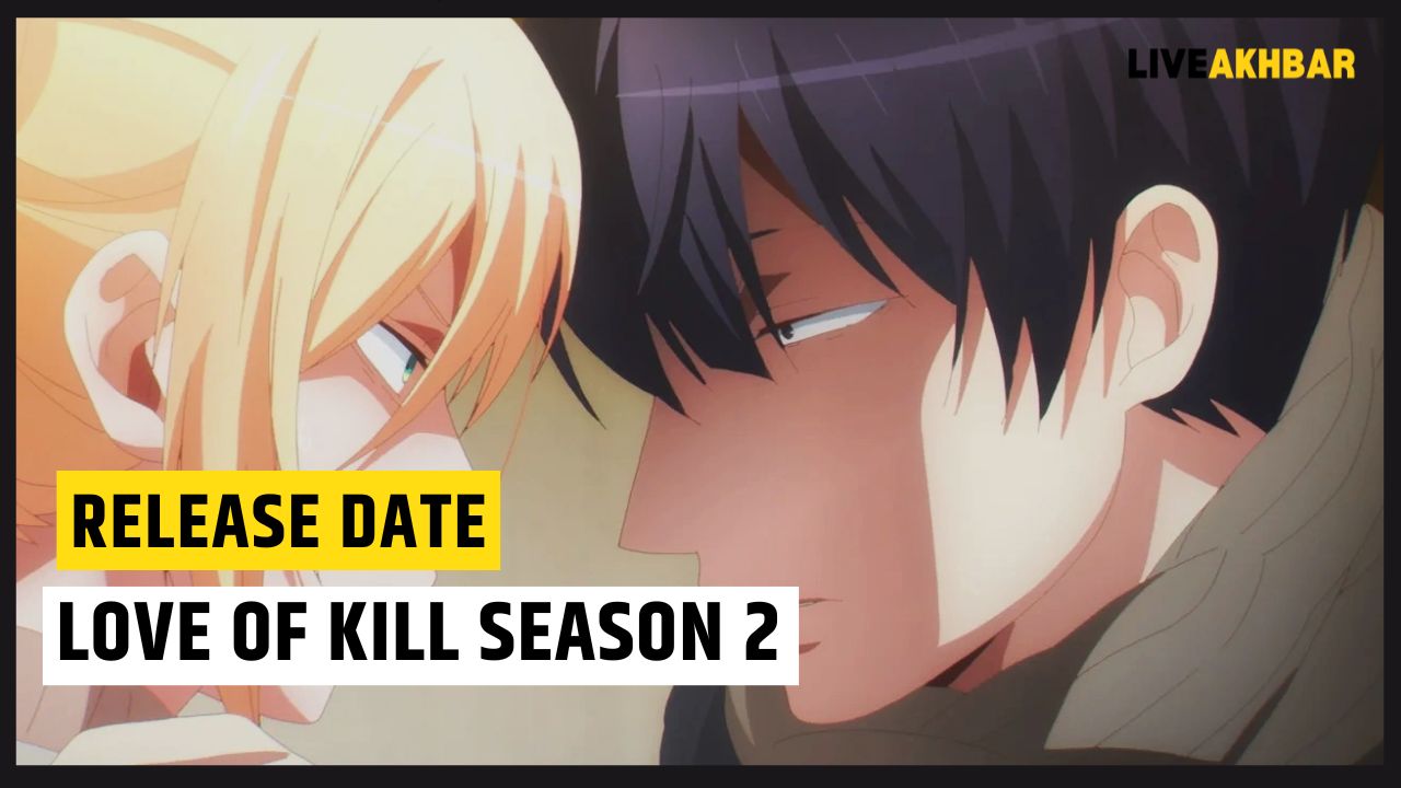 Love Of Kill Season 2 Release Date