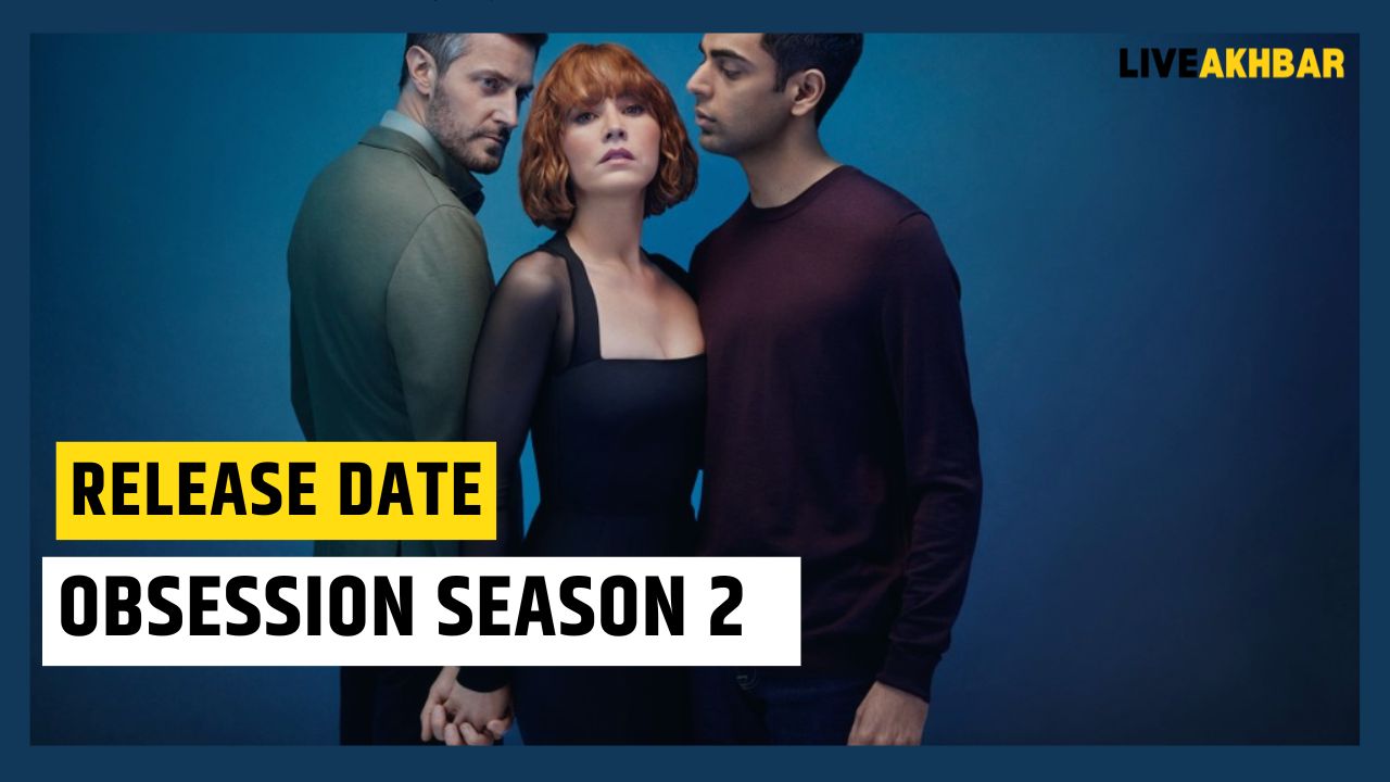 Obsession Season 2 Release Date